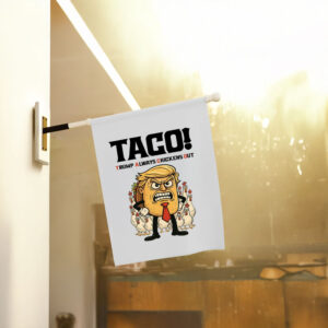 Trump-Taco-Trade-Flag,-Funny-Tariffs-&-Trade-Humor-Flag,-Trump-always-chickens-out-Flags