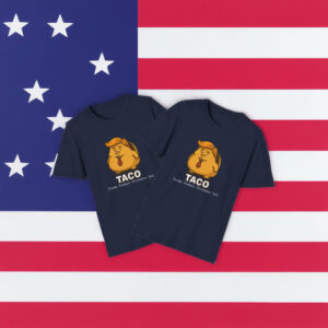 Trump Taco Trade Trump Always chickens T-Shirt
