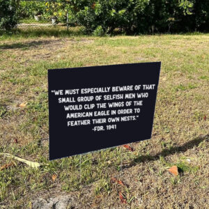 We-Must-Especially-Beware-of-That-Small-Group-FDR-1941-Yard-Sign-us