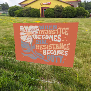 When-Injustice-Becomes-Law-Resistance-Becomes-Duty-Yard-Sign,-Supreme-Court-Notorious-Sign-us
